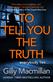 To Tell You the Truth: A twisty thriller that's impossible to put down